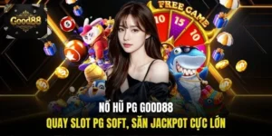 Nổ hũ PG Good88