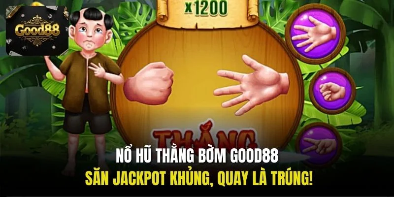 Nổ hũ Thằng Bờm Good88